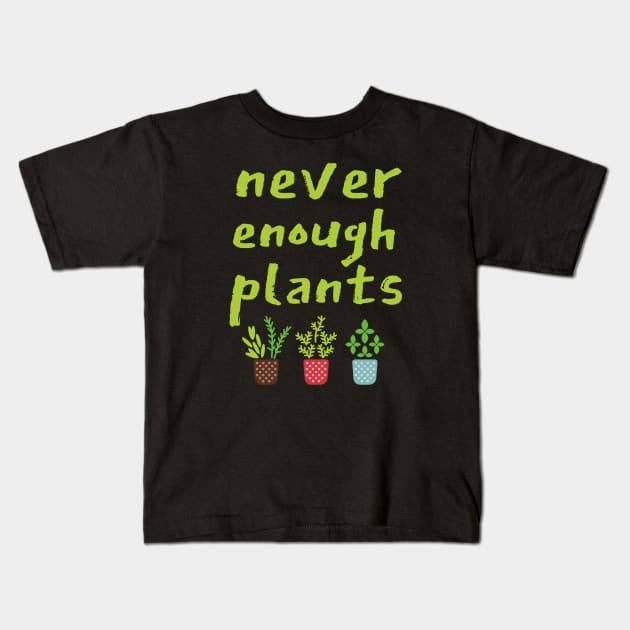 Never Enough Plants, Black Kids T-Shirt by Brono